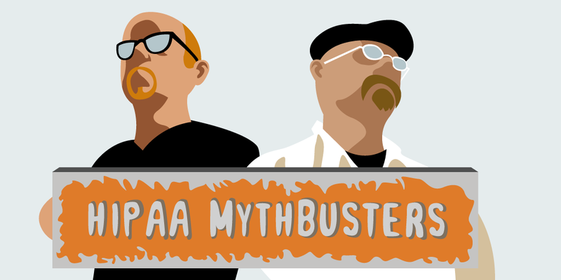 HIPAA myths debunked