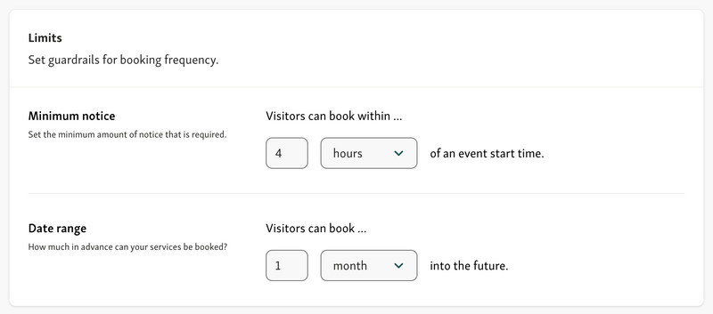 You can use limits to control booking timeframes for visitors
