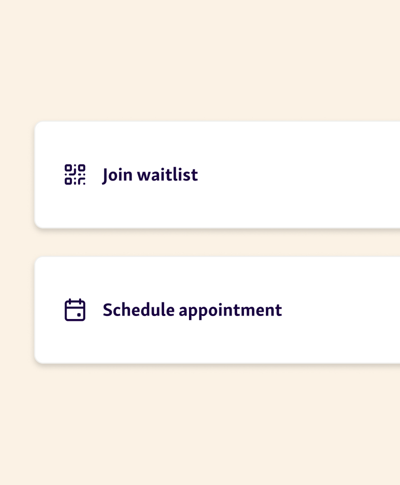 Join waitlist or schedule appointment